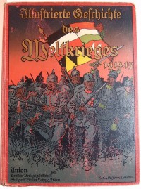 Иллюстрированная история Мировой войны 1914-15. Том 1. На нем. яз. [Illustrierte Geschichte des Welt...
